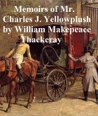 Memoirs of Charles J. Yellowplush (eBook, ePUB)