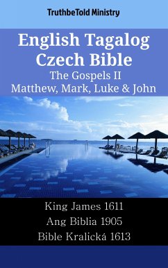 English Tagalog Czech Bible - The Gospels II - Matthew, Mark, Luke & John (eBook, ePUB) - Ministry, TruthBeTold