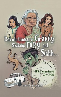 Revolutionary Granny, Shaking Fury and Shh - Ranjan, Ilika