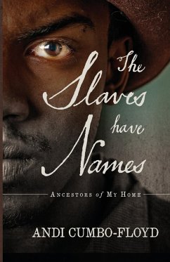 The Slaves Have Names - Cumbo-Floyd, Andi