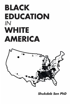 Black Education in White America - Sen, Shukdeb