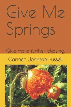 Give Me Springs - Johnson-Fussell, Carmen