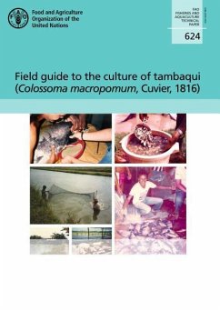 Field Guide to the Culture of Tambaqui (Colossoma Macropomum, Cuvier, 1816) - Food and Agriculture Organization (Fao)