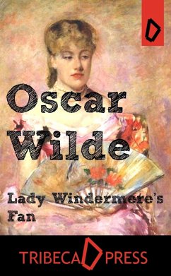 Lady Windermere's Fan (eBook, ePUB) - Wilde, Oscar