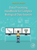 Data Processing Handbook for Complex Biological Data Sources (eBook, ePUB)
