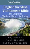 English Swedish Vietnamese Bible - The Gospels II - Matthew, Mark, Luke & John (eBook, ePUB)