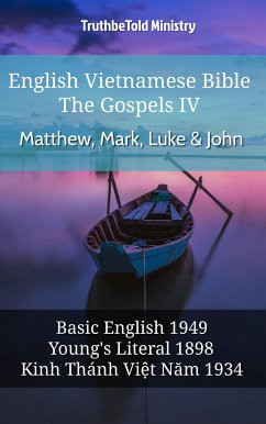 English Vietnamese Bible - The Gospels IV - Matthew, Mark, Luke & John (eBook, ePUB) - Ministry, TruthBeTold