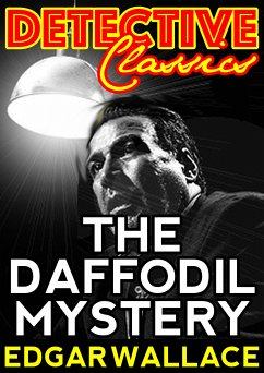 The Daffodil Mystery (eBook, ePUB) - Wallace, Edgar