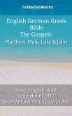 English German Greek Bible - The Gospels - Matthew, Mark, Luke & John (eBook, ePUB)