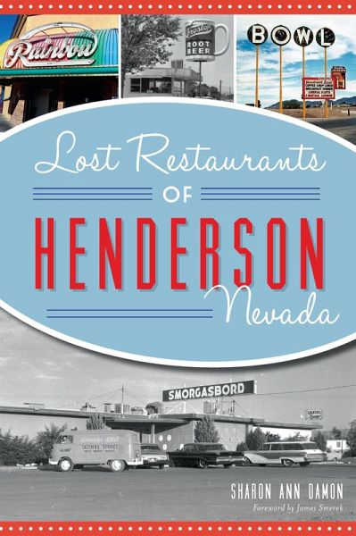 Lost Restaurants of Henderson, Nevada (eBook, ePUB) Lost Restaurants of Henderson, Nevada (eBook, ePUB)