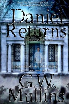 Daniel Returns A Ghost Story Continues Extended Edition - Mullins, G. W.