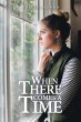 When There Comes a Time - Bild 1