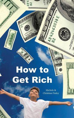 How to Get Rich - Finley, Michele; Finley, Christian