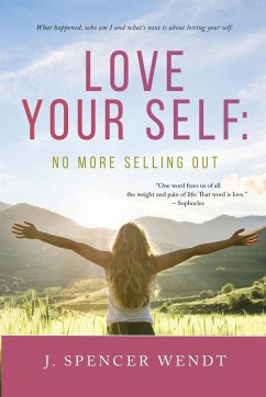 Love Your Self - Wendt, J. Spencer