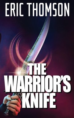 The Warrior's Knife - Thomson, Eric