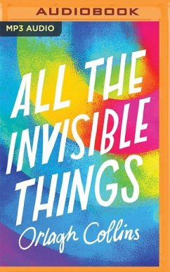 All the Invisible Things - Collins, Orlagh
