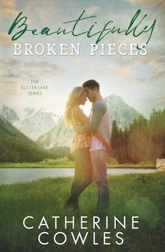 Beautifully Broken Pieces - Cowles, Catherine