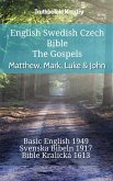 English Swedish Czech Bible - The Gospels - Matthew, Mark, Luke & John (eBook, ePUB)