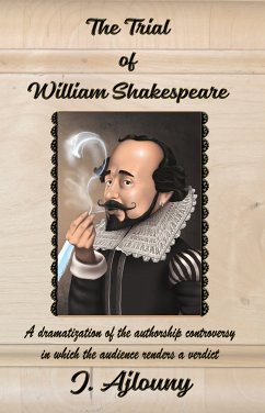 The Trial of William Shakespeare (eBook, ePUB) - Ajlouny, J.