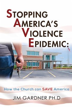 Stopping America'S Violence Epidemic: How the Church Can Save America - Gardner, Jim