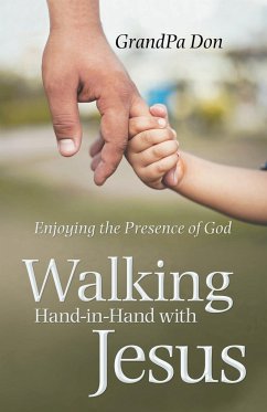 Walking Hand-In-Hand with Jesus - Don, Grandpa