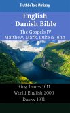 English Danish Bible - The Gospels IV - Matthew, Mark, Luke & John (eBook, ePUB)