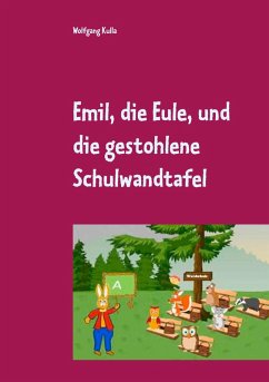 Emil, die Eule, und die gestohlene Schulwandtafel (eBook, ePUB)