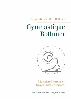 Gymnastique Bothmer® (eBook, ePUB) - Bothmer, Friedrich Graf von