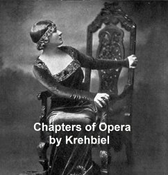 Chapters of Opera (eBook, ePUB) - Krehbiel, Henry Edward