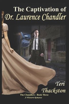 The Captivation of Dr. Laurence Chandler - Thackston, Teri