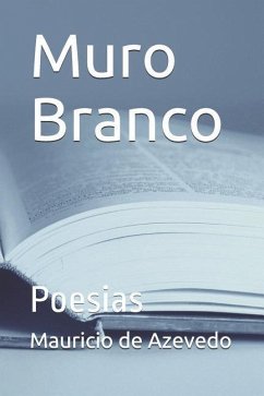 Muro Branco: Poesias - de Azevedo, Jose Mauricio