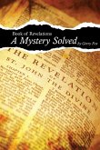 Book of Revelation - A Mystery Solved
