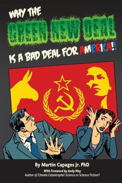 WHY THE GREEN NEW DEAL IS A BAD DEAL FOR AMERICA - Capages Jr., Martin