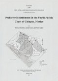 Prehistoric Settlement in the South Pacific Coast of Chiapas, Mexico: Number 71 Volume 71