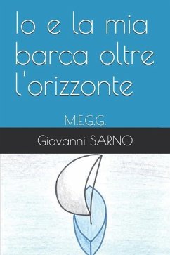 Io e la mia barca oltre l'orizzonte - Sarno, Giovanni