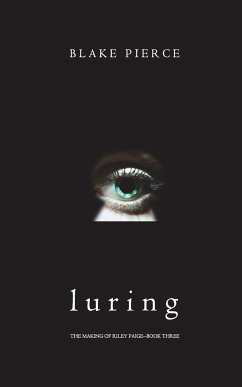 Luring (The Making of Riley Paige-Book 3) - Pierce, Blake