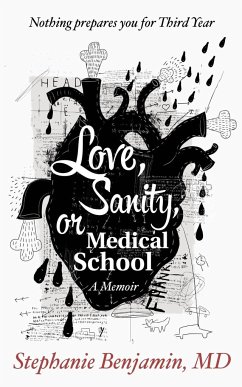 Love, Sanity, or Medical School - Benjamin, Stephanie