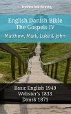 English Danish Bible - The Gospels IV - Matthew, Mark, Luke and John (eBook, ePUB)