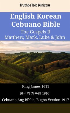 English Korean Cebuano Bible - The Gospels II - Matthew, Mark, Luke & John (eBook, ePUB) - Ministry, TruthBeTold