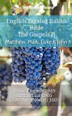 English Tagalog Italian Bible - The Gospels II - Matthew, Mark, Luke & John (eBook, ePUB)