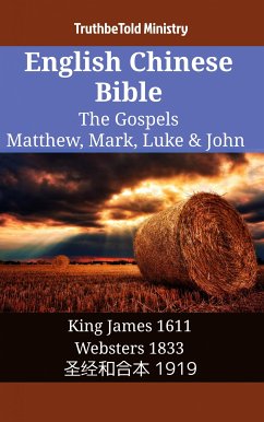 English Chinese Bible - The Gospels - Matthew, Mark, Luke & John (eBook, ePUB) - Ministry, TruthBeTold