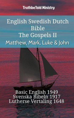 English Swedish Dutch Bible - The Gospels II - Matthew, Mark, Luke & John (eBook, ePUB) - Ministry, TruthBeTold