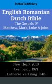 English Romanian Dutch Bible - The Gospels IV - Matthew, Mark, Luke & John (eBook, ePUB)