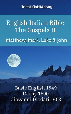 English Italian Bible - The Gospels II - Matthew, Mark, Luke and John (eBook, ePUB) - Ministry, TruthBeTold