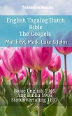 English Tagalog Dutch Bible - The Gospels - Matthew, Mark, Luke & John (eBook, ePUB)