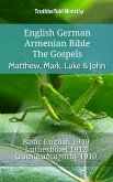 English German Armenian Bible - The Gospels - Matthew, Mark, Luke & John (eBook, ePUB)