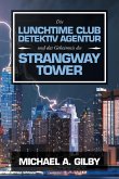 Die Lunchtime Club Detektiv Agentur Und Das Geheimnis Des Strangway Tower