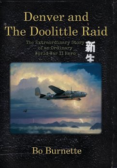 Denver and the Doolittle Raid - Burnette, Bo