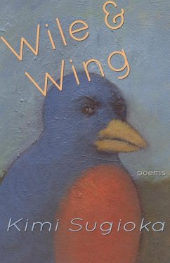 Wile & Wing: Poems - Sugioka, Kimi