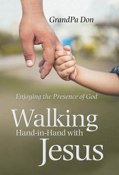 Walking Hand-In-Hand with Jesus - Don, Grandpa